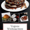 Vegane Weihnachten Ebook Mit Ueber 80 Veganen Glutenfreien Rezepten Ohne Haushaltszucker Buchansicht S 1